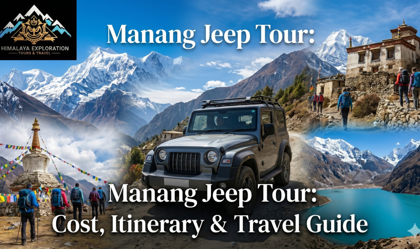 Manang Jeep Tour: Cost, Itinerary & Travel Guide