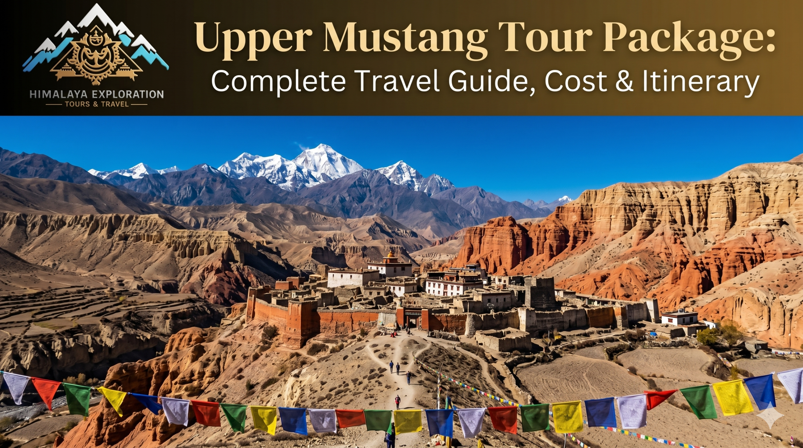 Feature image for Upper Mustang Tour Package showing the ancient walled city of Lo Manthang, arid mountain landscapes, snow-capped Himalayas which can be visited at Upper Mustang Tour Package